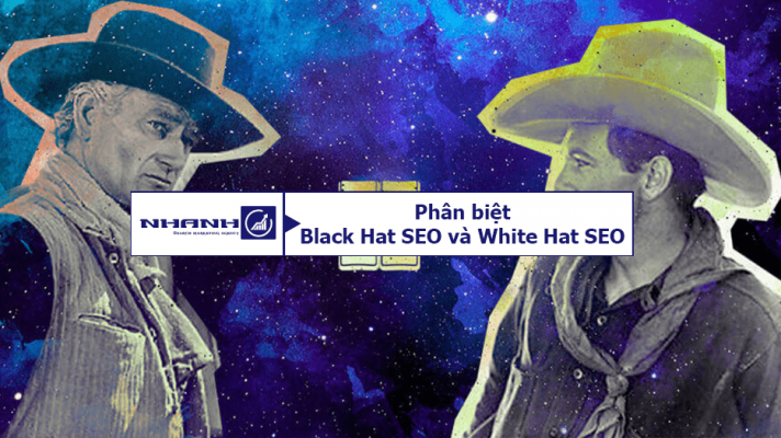 Phân biệt Black Hat SEO và White Hat SEO - Nhanhomedia